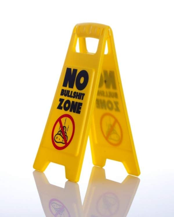 Desktop Sign - No Bullshit Zone - new