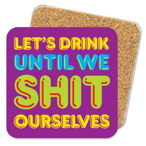 Rude Coaster - Let’s Drink Until We Shit Ourselves - new