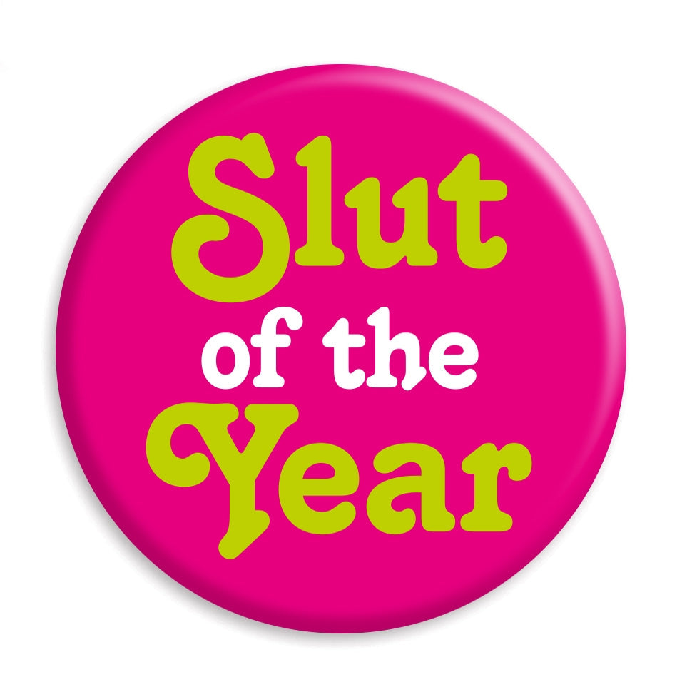 Slut Of The Year - Badge - new