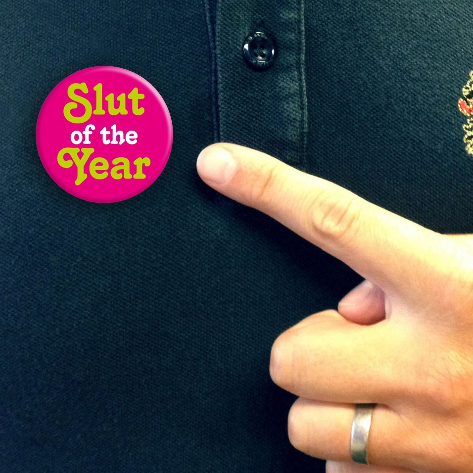 Slut Of The Year - Badge - new