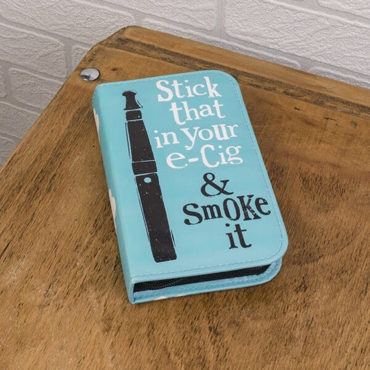 Stick That In Your E-cig Vape Case - new