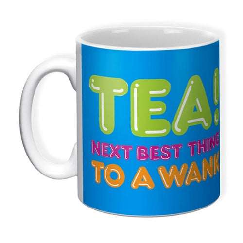 Tea! Next Best Thing To A Wank - Mug - new