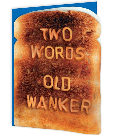 Toasted - Old Wanker - new