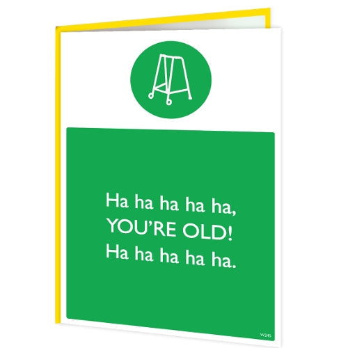 Warning Card - You’re old Ha - new