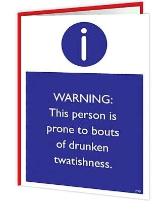 Warning Cards - Prone to Bouts of Drunken twatishness - new