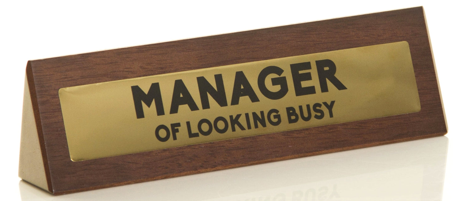 Wooden Desk Sign - Manager Of Looking Busy - new