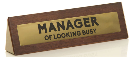 Wooden Desk Sign - Manager Of Looking Busy - new